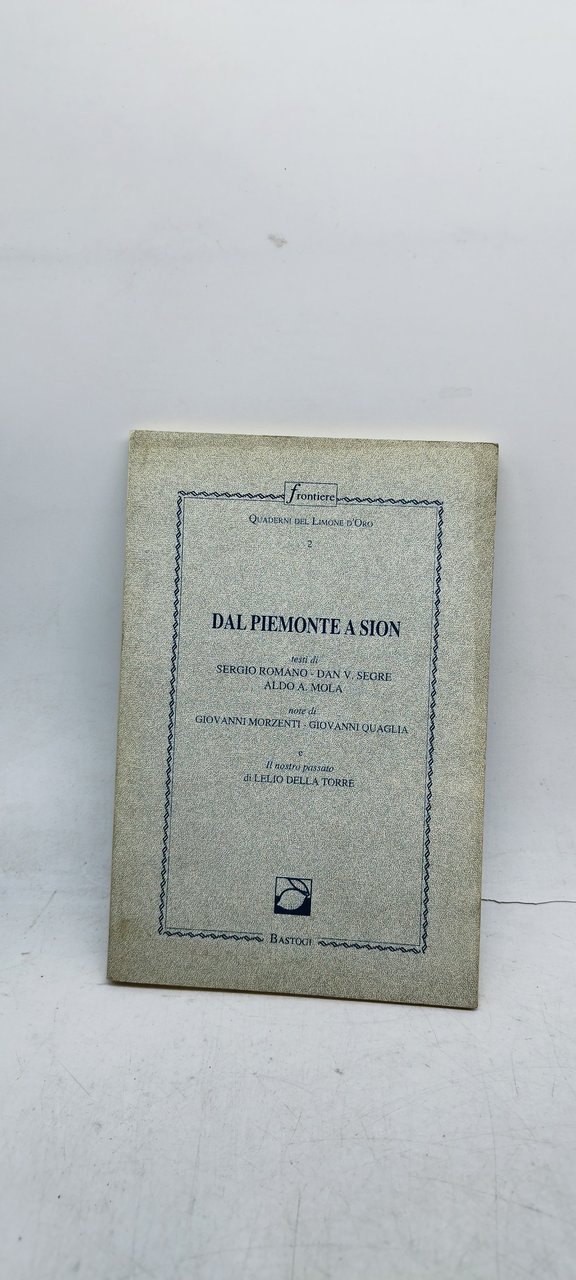 quaderni del limone d'oro 2 dal piemonte a sion bastogi