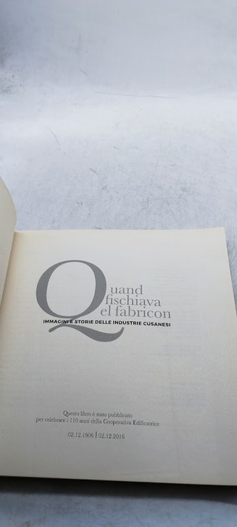 quand fischiava el fabricon immagini e storie delle industrie cusanesi