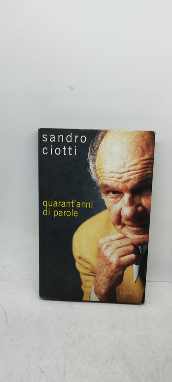 quarant'anni di parole sandro ciotti