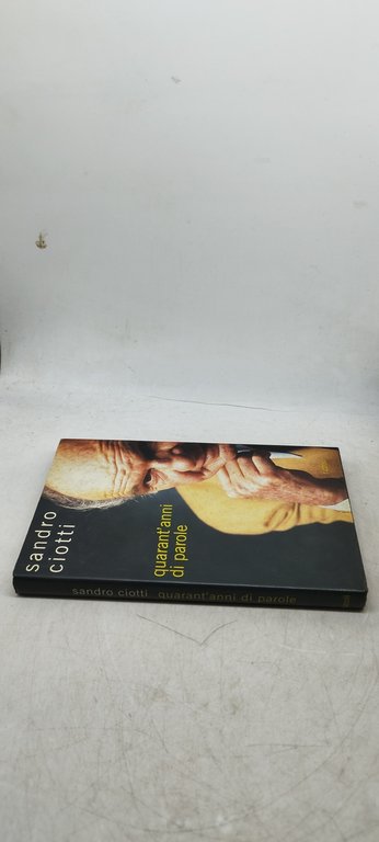 quarant'anni di parole sandro ciotti