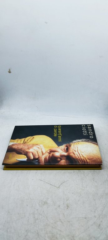 quarant'anni di parole sandro ciotti