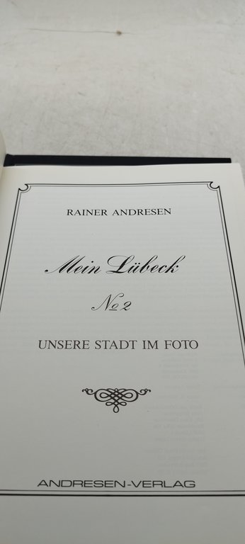 rainer andresen mein lubech unsere stadt im foto 2 volumi