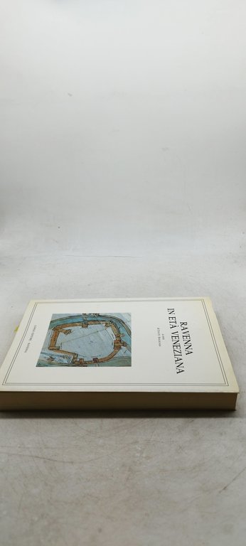 ravenna in età veneziana a cura di dante bolognesi longo …