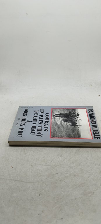 raymond muelle combats en pays thai de lai chau a …