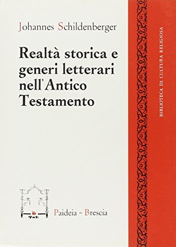 Realtà storica e generi letterari nell'Antico Testamento