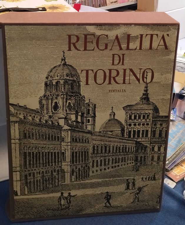 regalità di torino valentio brosio giuseppe pella editalia