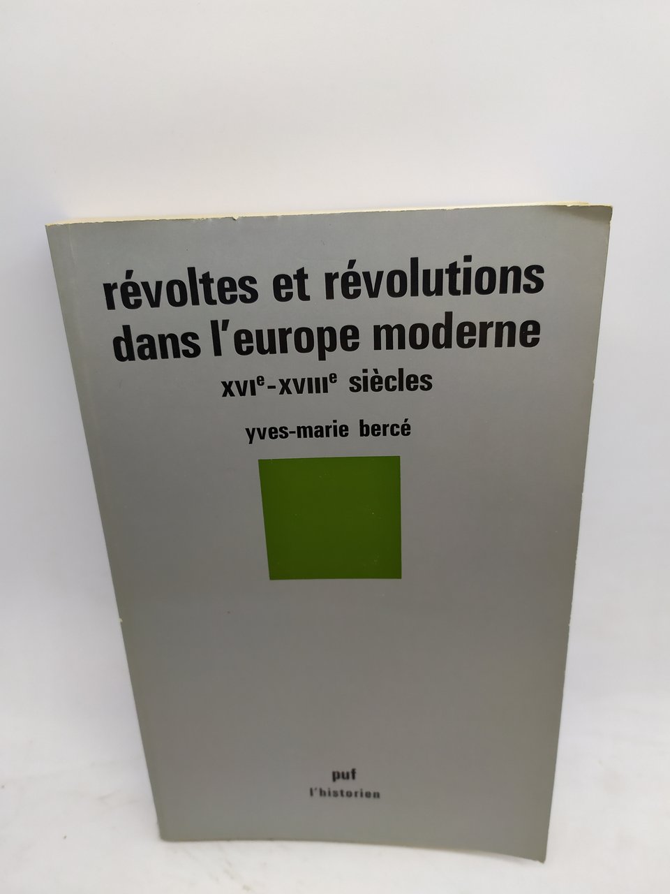 revoltes et revolutions dans l'europe moderne XVI -XVIII siecles Yves …