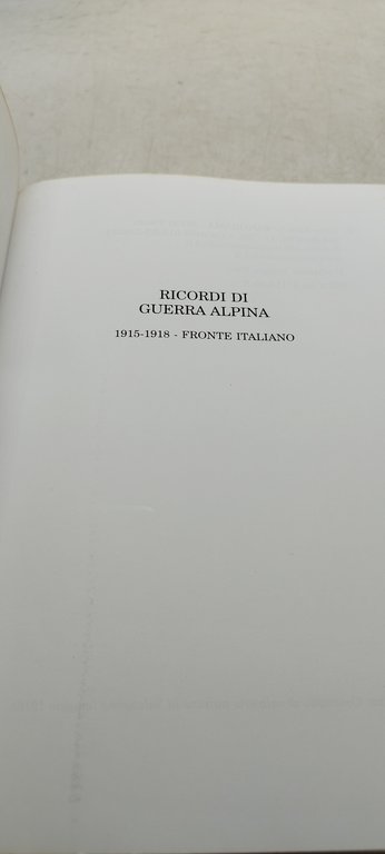 ricordi di guerra alpina testimonianze dei combattenti sul fronte italiano …