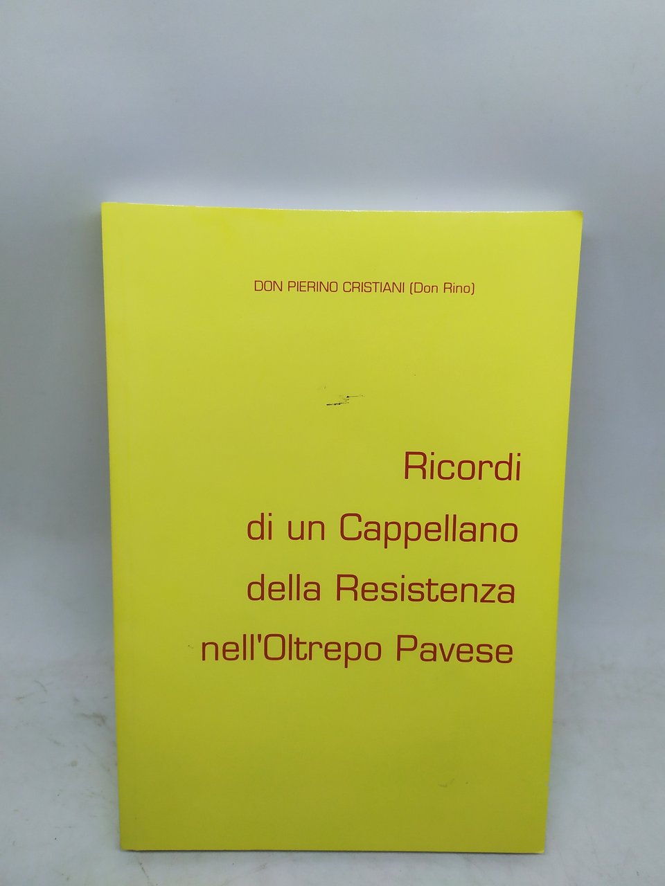 ricordi di un cappellano della resistenza nell'oltrepo pavese anastatica