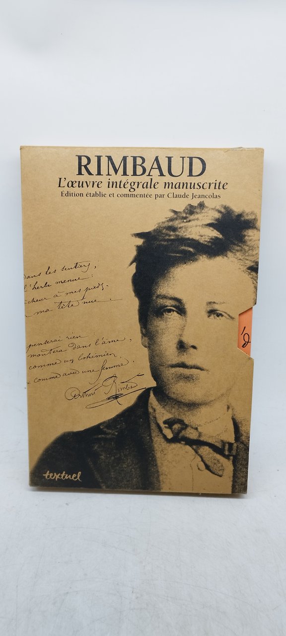 rimbaud l'oeuvre integrale manuscrite edition etablie et commentee par claude …