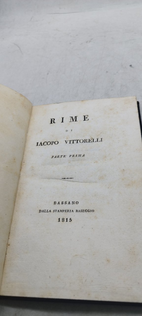 rime di iacopo vittorelli parte prima bassano dalla stamperia baseggio …