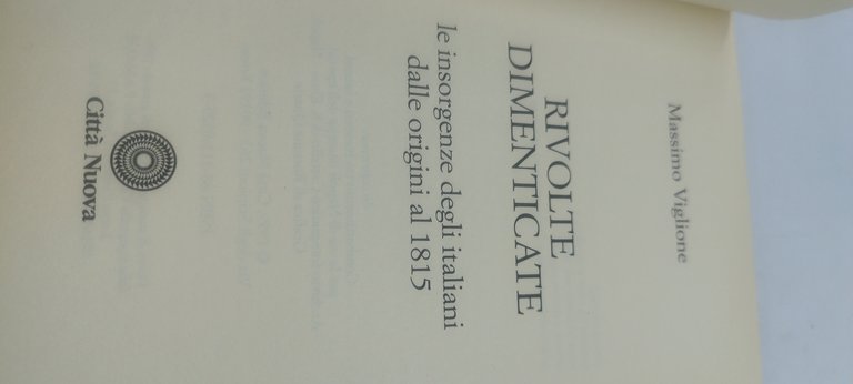 rivolte dimenticate le insorgenze degli italiani dalle origini al 1815