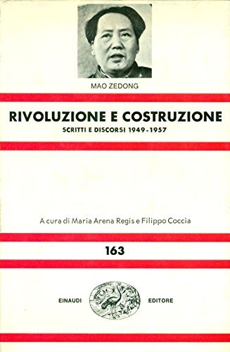 Rivoluzione e costruzione. Scritti e discorsi 1949-1957 A cura di …