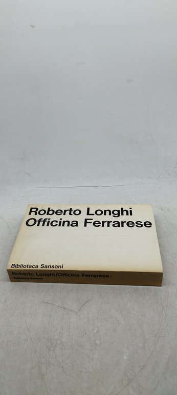 roberto longhi officina ferrarese biblioteca sansoni