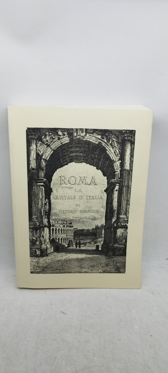 roma la capitale d'italia di vittorio bersezio