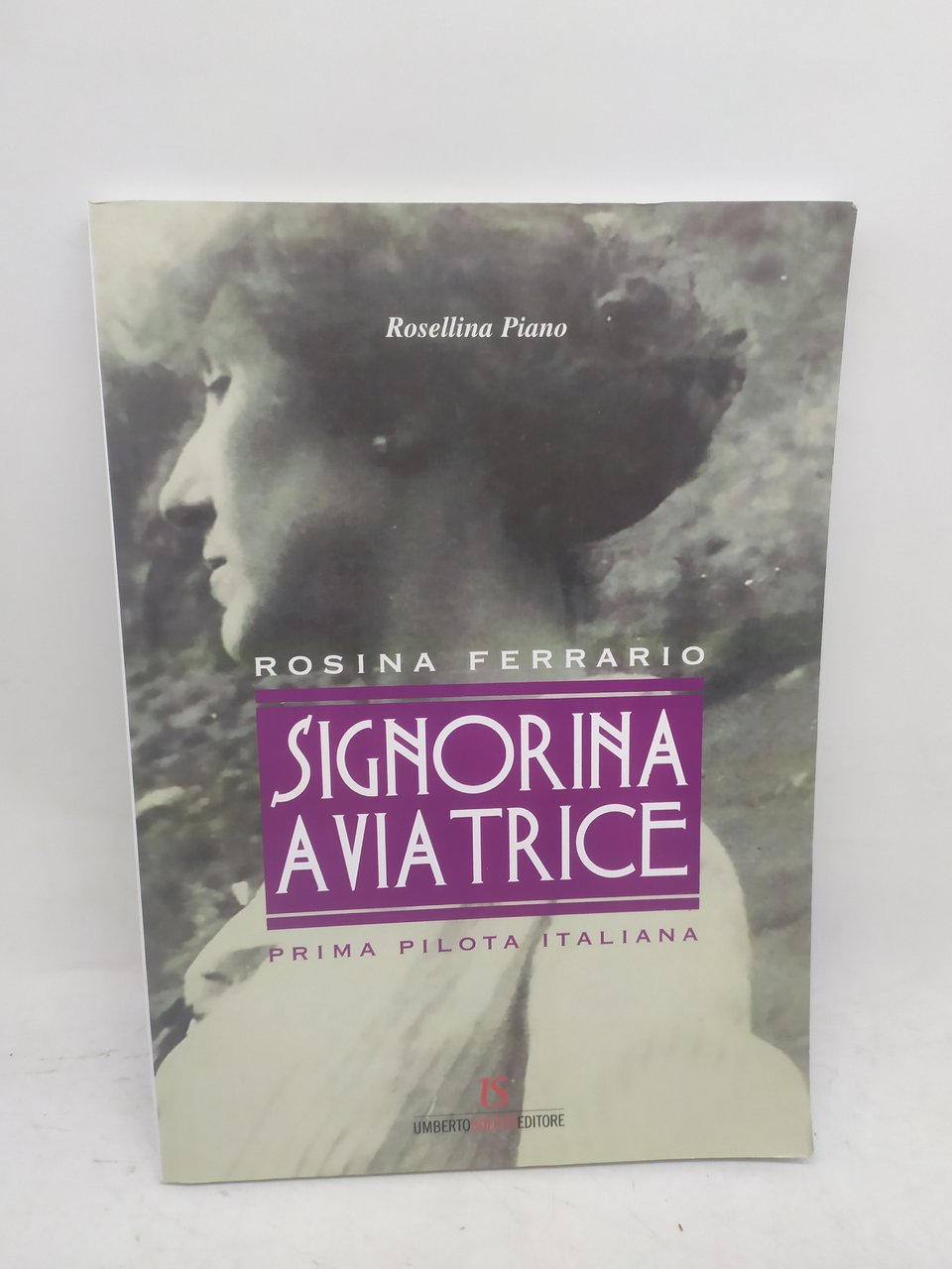 rosellina piano rosina ferrario signorina aviatrice prima pilota italiana