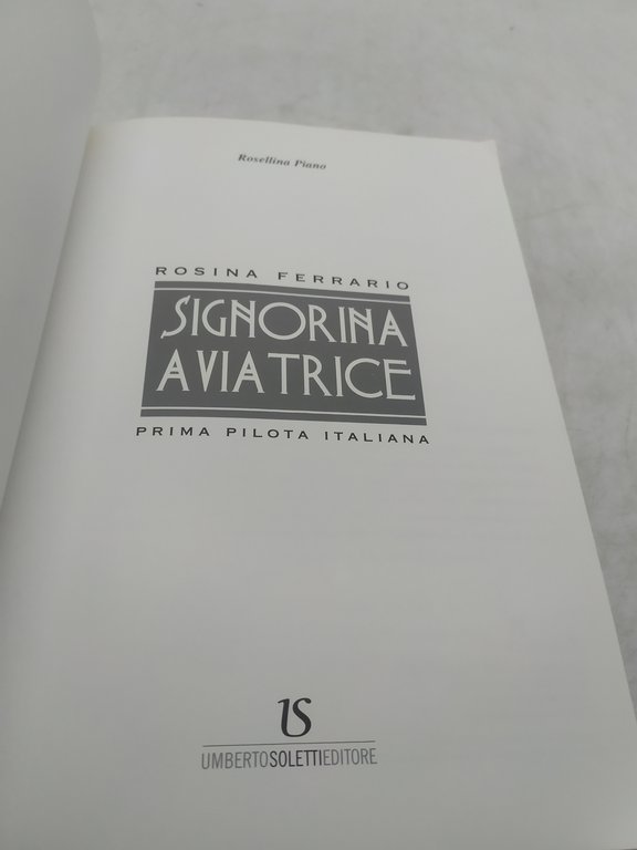 rosellina piano rosina ferrario signorina aviatrice prima pilota italiana