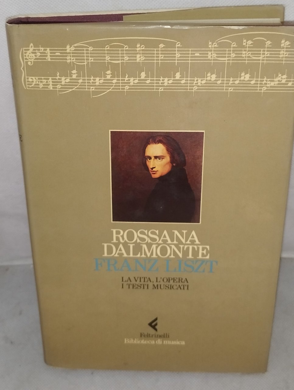 rossana dalmonte franz liszt la vita l'opera i testi musicati | Immagine principale