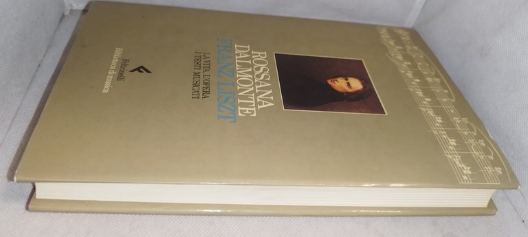rossana dalmonte franz liszt la vita l'opera i testi musicati | Immagine Gallery 3