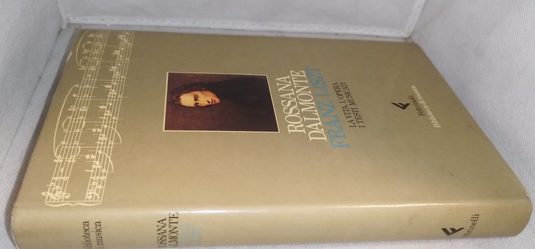 rossana dalmonte franz liszt la vita l'opera i testi musicati | Immagine Gallery 5