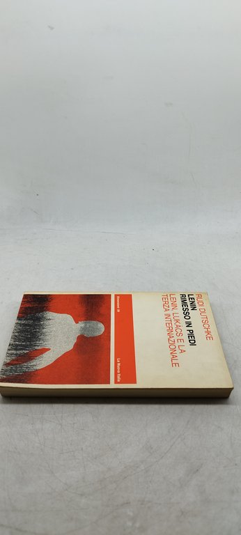 rudi dutschke lenin rimesso in piedi lenin lukacs e la …