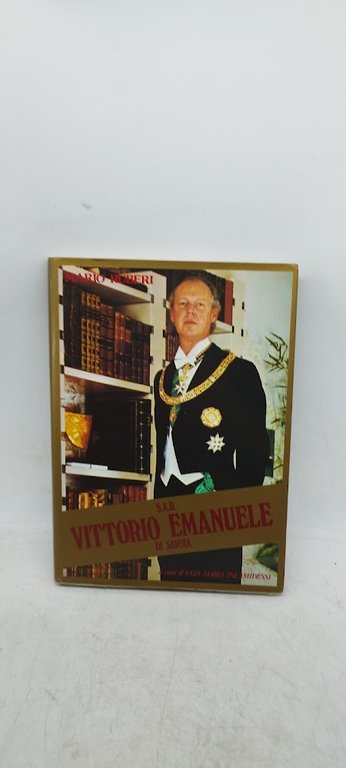 s.a.r. vittorio emanuele di savoia a cura di ugo maria …