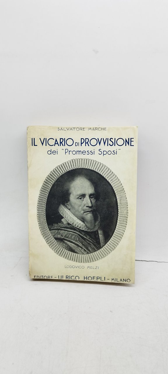 salvatore marche il vicario di provvisione dei promessi sposi hoepli