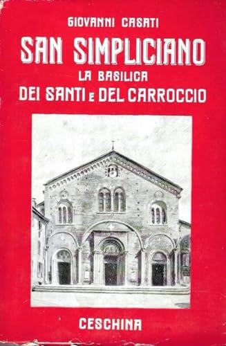 SAN SIMPLICIANO BASILICA DEI SANTI E DEL CARROCCIO.