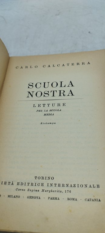SCUOLA NOSTRA Antologia per la scuola Media di Carlo Calcaterra
