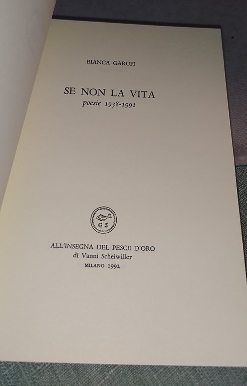 se non la vita poesie 1938 1991 all'insegna del pesce … | Immagine Gallery 5