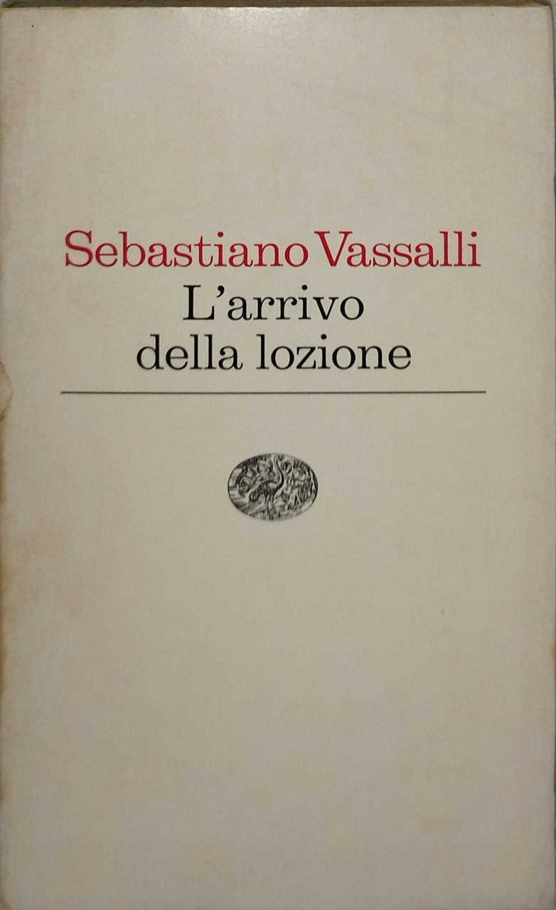 sebastiano vassalli l'arrivo della lozione einaudi