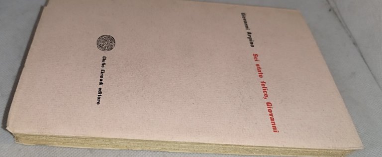 sei stato felice giovanni giovanni arpino einaudi | Immagine Gallery 4