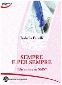 Sempre e per sempre. Un amore in sms