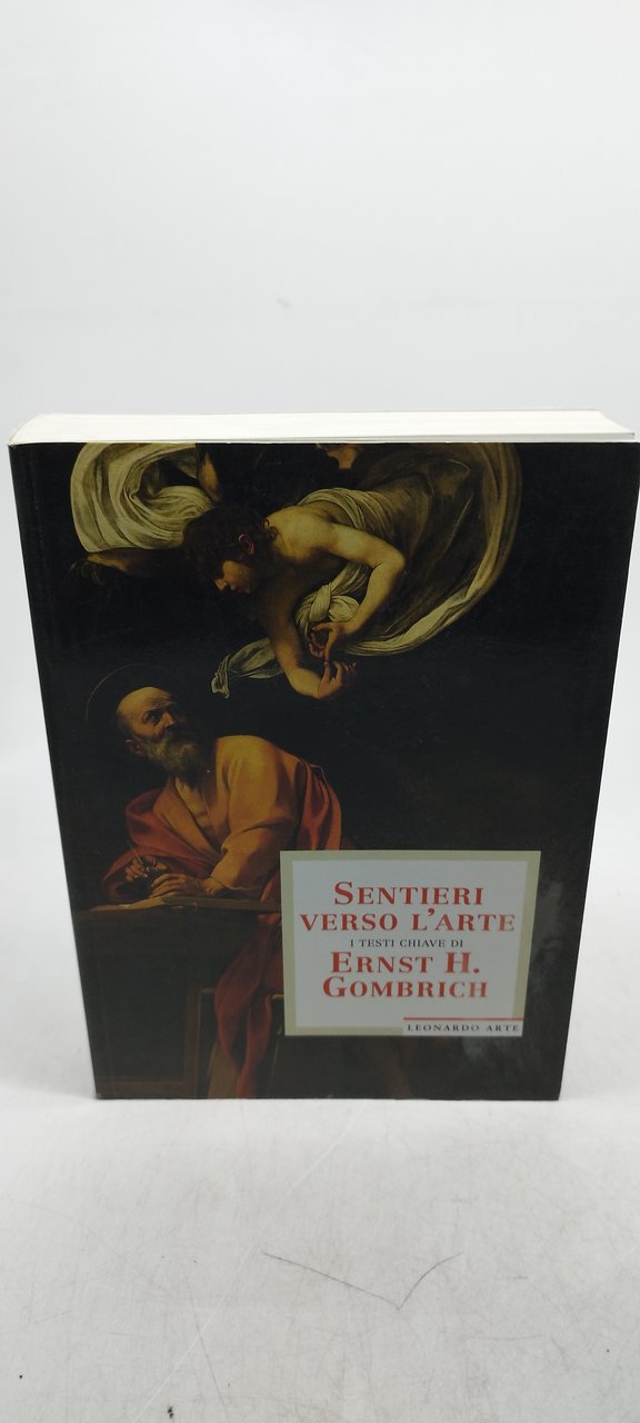 sentieri verso l'arte i testi chiave di ernst h.gombrich leonardo …