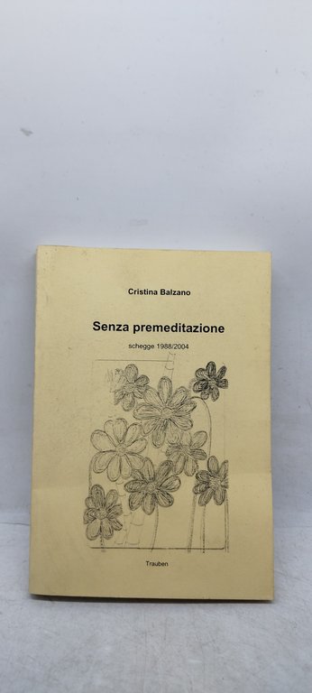 senza premeditazione schegge 1988 2004