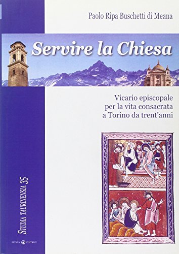Servire la Chiesa. Vicario episcopale per la vita consacrata a …