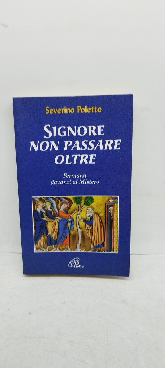 severino poletto signore non passare oltre fermarsi davanti al mistero