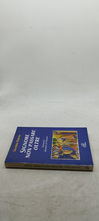 severino poletto signore non passare oltre fermarsi davanti al mistero