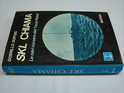 SKL chiama Le navi corsare del terzo Reich Mursia 1 …