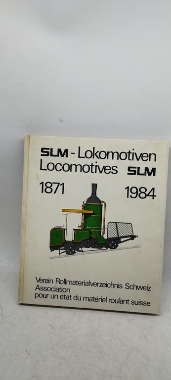 slm-lokomotiven locomotives slm 1871 1984