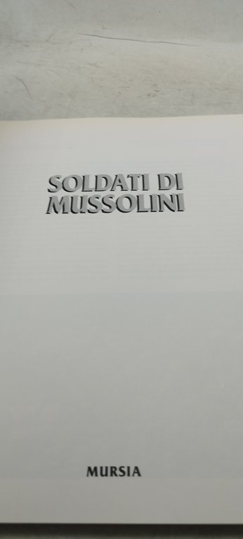 soldati di mussolini rex trye mursia
