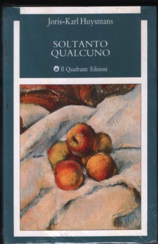 Soltanto qualcuno Huysmans, Joris-Karl and Ortoleva, E