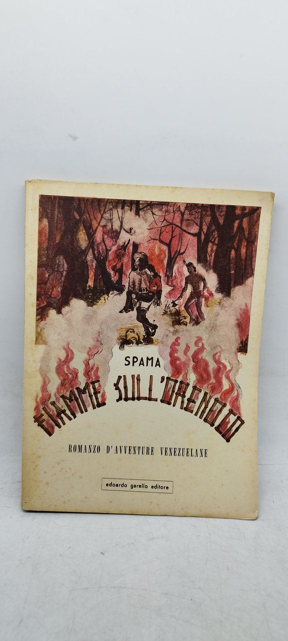 spama fiamme sull'orenoco romanzo d'avventura venezuelane