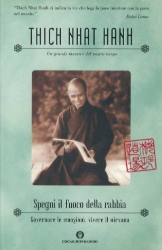 Spegni il fuoco della rabbia. Governare le emozioni, vivere il …