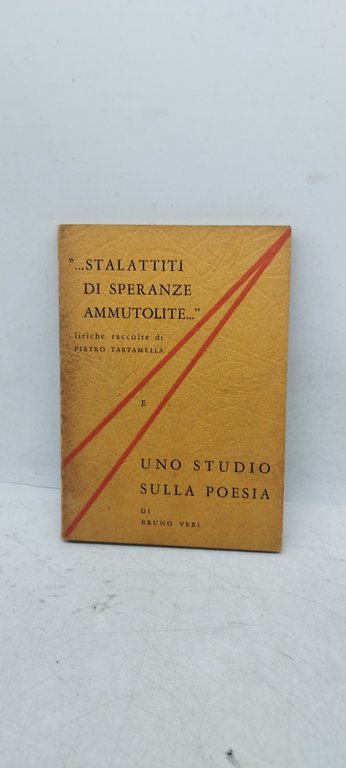stalattiti di pseranze ammutolite e uno studio sulla poesia