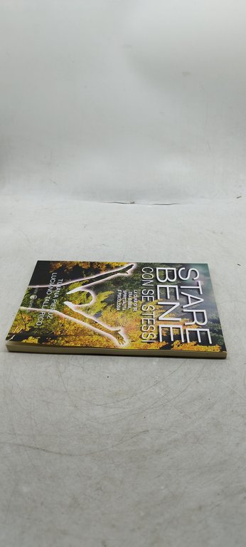 stare bene con se stessi la cura di se tra …