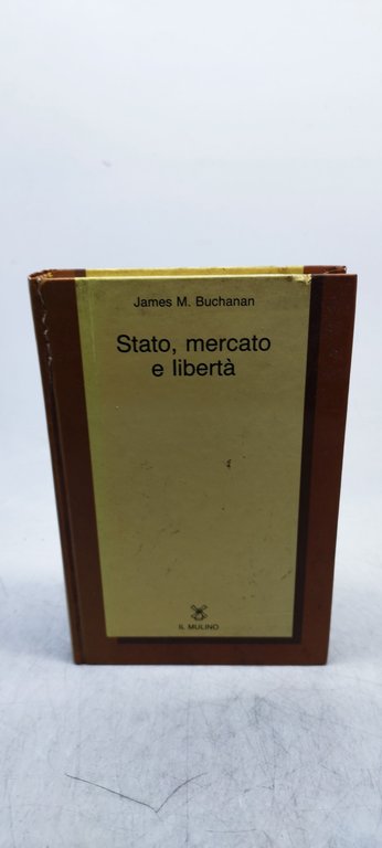 stato mercato e libertà james m buchanan