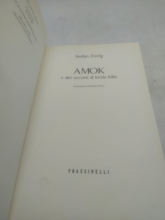 stefan zweig amok e altri racconti di lucida follia