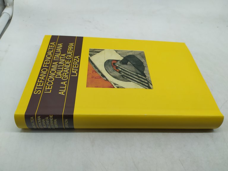 stefano fenoaltea l'economia italiana dall'unità alla grande guerra laterza