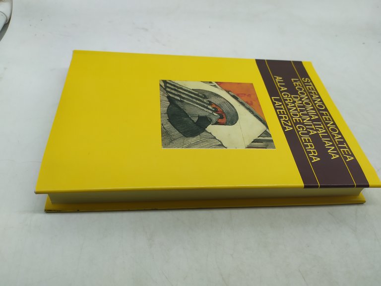 stefano fenoaltea l'economia italiana dall'unità alla grande guerra laterza